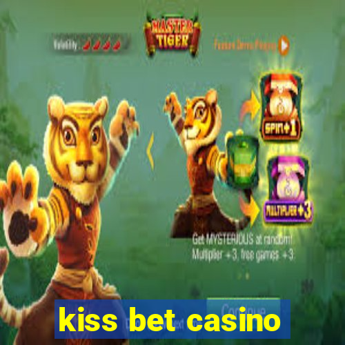 kiss bet casino